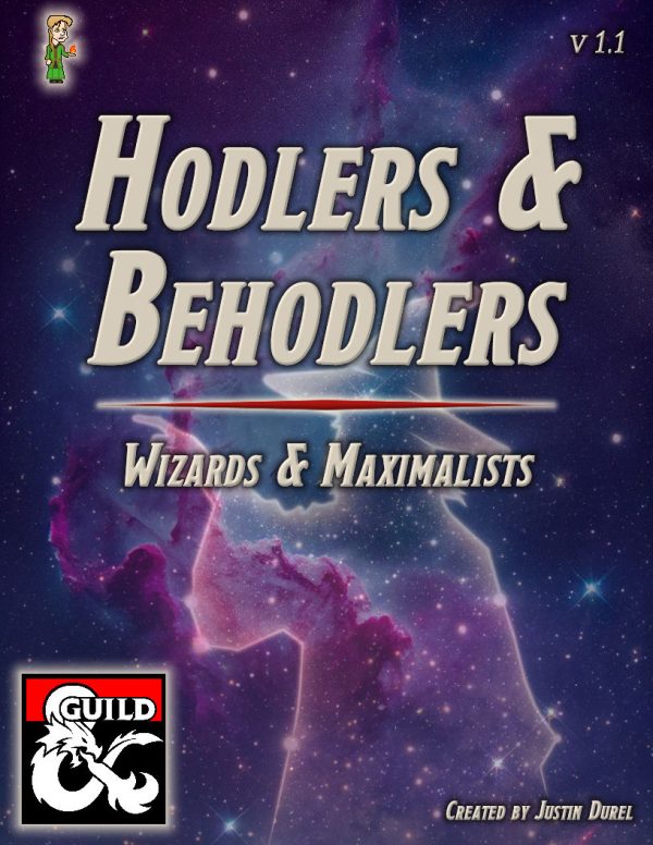 Cover of Hodlers and Behodlers: Wizard & Maximalist Roleplaying Options for D&D