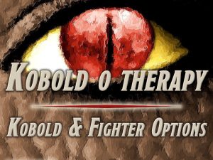 Cover of Kobold-o-therapy: Kobold & Fighter Options for D&D